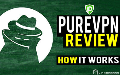 PureVPN Review (Are You Secure?)
