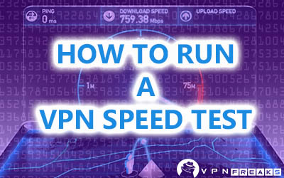 How To Run A VPN Speed Test